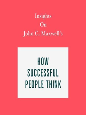 cover image of Insights on John C. Maxwell's How Successful People Think